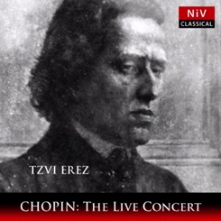 Chopin: The Live Concert classical pianist Tzvi Erez